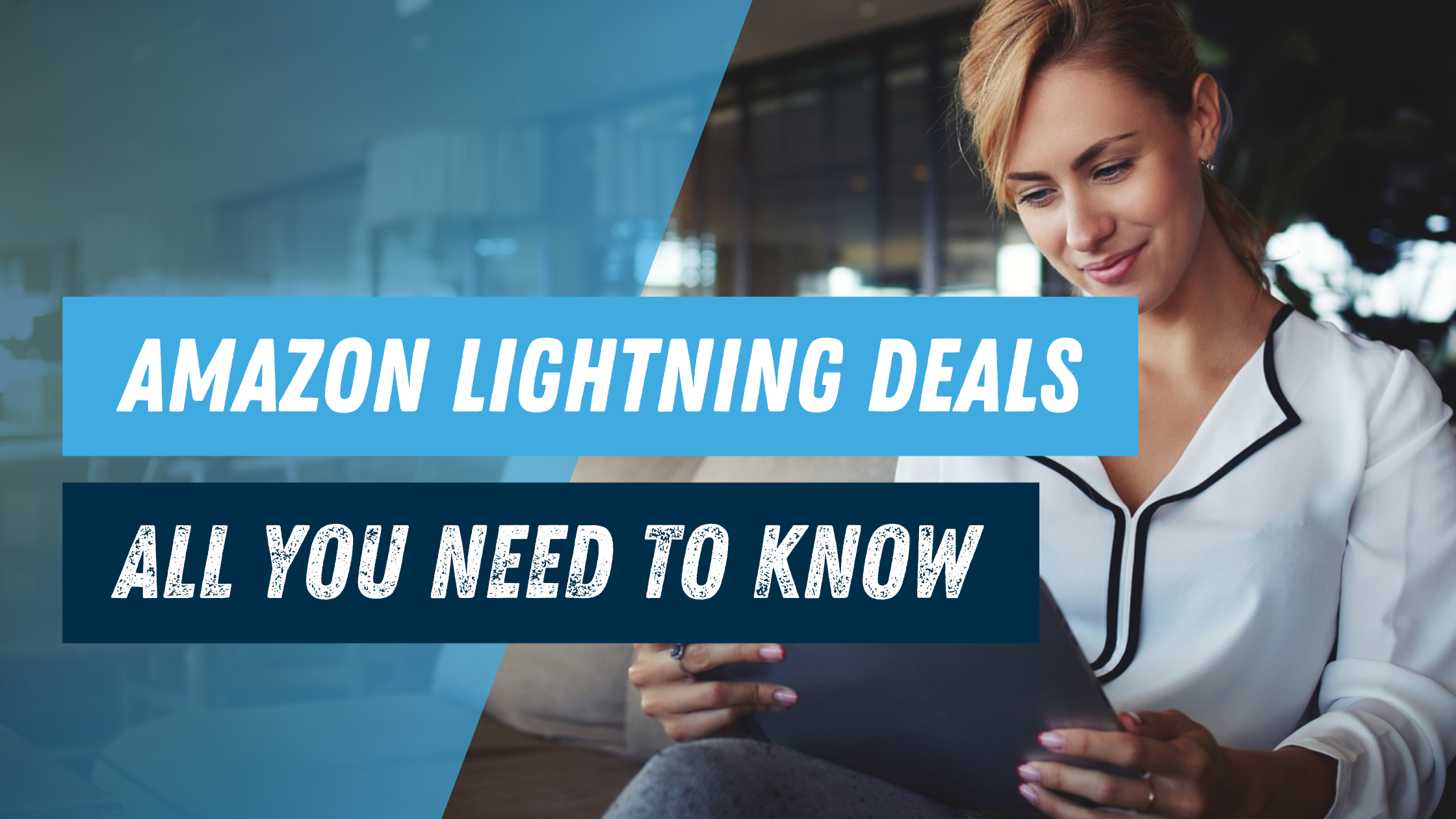 All You Need To Know About  Lightning Deals —